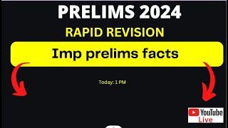 PRELIMS 2024 IMP FACTS