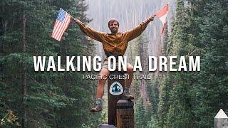 Walking On A Dream - A Pacific Crest Trail Film