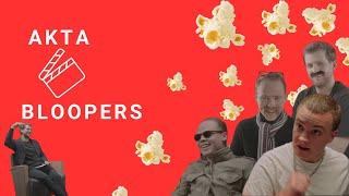 AKTA - Bloopers