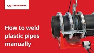 How to weld plastic pipes manually with our ROWELD P 250 B Professional | Tutorial