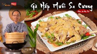 Cách làm Gà hấp Muối Sa Cương hương vị thơm ngon và ăn là ghiền