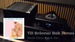 Save Your Love for Me · Till Brönner · Bob James   Gryphon Essence Stereo Amp + Pre, Gryphon Ethos