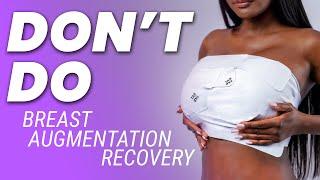 Don't Do These After a Breast Augmentation: 7 Recovery Mistakes to Avoid!