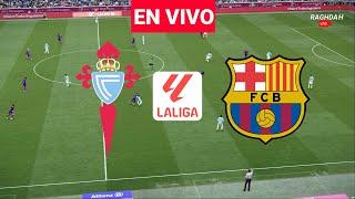 LIVE : Celta vs Barcelona | La Liga 24/25 | Live Stream Full Match