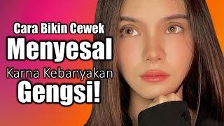 Cara Bikin Cewek Menyesal Karna Kebanyakan Gengsi