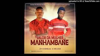 Jey Chambule ft Mr Jovem - Valor da mulher Manhambane (Official Audio)