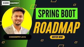 Spring Boot Roadmap 2024 | Step-by-Step Guide to Mastering Spring Boot