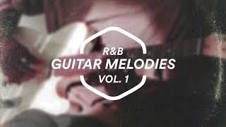 Guitar Sample Pack 2020 | R&B Guitar Melodies Vol.1