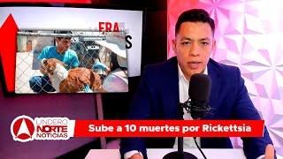 Sube a 10 muertes por Rickettsia. | Lindero Norte con Jorge Heras