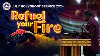 RCCG 2024 JULY HOLYGHOST SERVICE || REFUEL YOUR FIRE