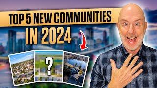 Top 5 New Communities in 2024 | Best Communities in Calgary