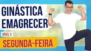 GINÁSTICA FÁCIL PARA EMAGRECER EM CASA | Segunda-feira | Para Iniciantes | Nível 3