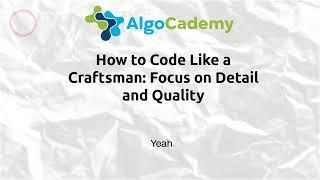 How to Code Like a Craftsman: Focus on Detail and Quality