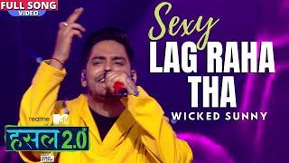 Sexy Lag raha tha | Wicked Sunny | Hustle 2.0