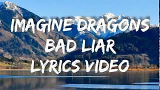 Imagine Dragons - Bad Liar (Lyrics)