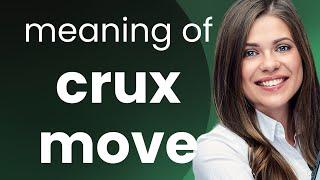 Unlocking the Mystery of "Crux Move" in English