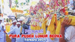 Puja wali pura puseh luhur bedha terbaru 2024