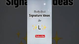 Letter L signature ideas #2023 #signature #fashion