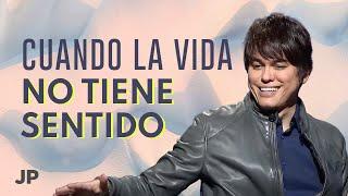 Cuando la vida no tiene sentido | Joseph Prince Spanish