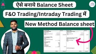 How To Prepare Balance sheet for f&O Trading and intraday trading | New method for Balance sheet