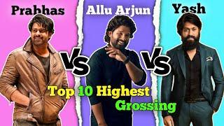 Prabhas Vs Allu Arjun Vs Yash Top 10 Highest Grossing Movies Comparison 