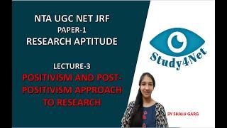 LECTURE-3 | POSITIVISM AND POST-POSITIVISM APPROACH TO RESEARCH | UNIT-2 RESEARCH APTITUDE.