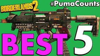 Top 5 Best Guns and Weapons in Borderlands 2 #PumaCounts