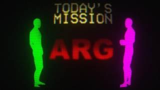 Today's Mission: ARG