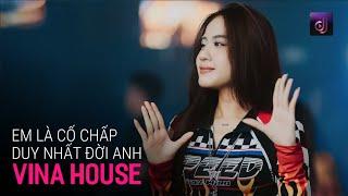 Em Là Cố Chấp Duy Nhất Của Đời Tôi Remix - Nhạc Trẻ Remix Tiktok Hay Nhất 2024