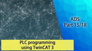 PLC programming using TwinCAT 3 - ADS (Part 15/18)