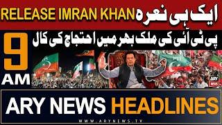 ARY News 9 AM Headlines | 21st June 2024 | "Release Imran Khan"- PTI protest | Prime Time Headlines