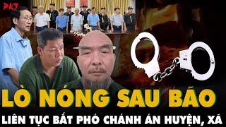 LÒ NÓNG sau bão Yagi: BẮT LIÊN TỤC CÁN BỘ HƯ HỎNG kể cả PHÓ CHÁNH ÁN HUYỆN đến cán bộ xã THAM LAM