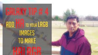 How to photograph Galaxies - Astrophotography Tip #4 Add Ha to LRGB to make HaLRGB images