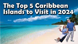 ️ The Top 5 Caribbean Islands to Visit in 2024 ️