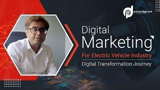 Digital Marketing for Electric Vehicle Industry | Digital Transformation Journey | Pontus DigiMark