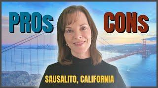 The Honest Truth about the Pros and Cons of Sausalito