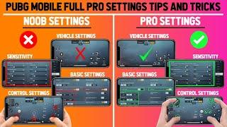 PUBG MOBILE FULL PRO SETTINGS TIPS AND TRICKS | HOW TO FIX SETTINGS
