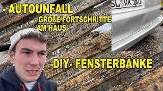 AUTOUNFALL IM STRESS  und große Fortschritte am Haus!