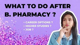 What to do After B. Pharmacy? | Career Opportunity | Job Opportunity | My Story #pharmacystudent