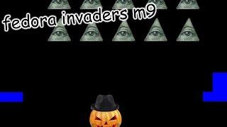 BurchDurch Plays - fedora invaders m9 - Farewell... For Now