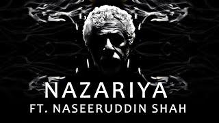Mahan ft. Naseeruddin Shah - Nazariya (Music Video) | Why are we even Productions