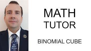 MATH TUTOR - BINOMIAL CUBE