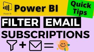 QT#80 - Create Power BI EMAIL SUBSCRIPTIONS with FILTERS Applied (without using Power Automate!)