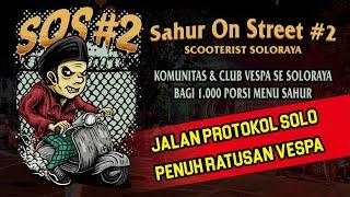 KOMUNITAS/CLUB VESPA SOLORAYA BERBAGI 1000 PORSI MENU SAHUR ‼️ SAHUR ON STREET #2 SOLORAYA || SOS #2