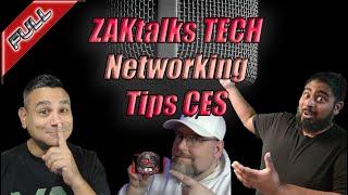 Networking at CES with @ZAKtalksTECH