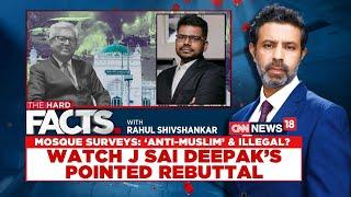 Are the Moque Surveys 'Anti-Muslim' & Illegal? Lawyer J Sai Deepak Rebuts| The Hard Facts | News18