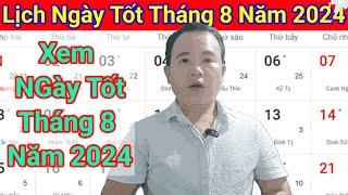 Xem Ngày Tốt Tháng 8 Năm 2024