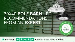 Expert Guide: Best LED Lighting for 30x40 Shops & Pole Barns