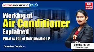 How does the Air Conditioner work? | Ton Refrigeration | Explained by Lamiya Ma’am