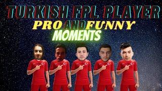 FPL TURKISH PLAYERS PRO AND FUNNY MOMENTS w/XANTARES, woxic, imorr, tecone, lurzy